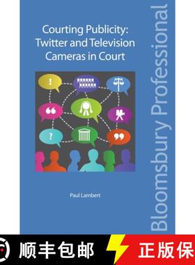 预订 Courting Publicity: Twitter and Television Cameras in Court: Twitter and Television Cameras in C... [9781847669001]