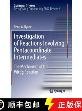 【3-4周达】Investigation of Reactions Involving Pentacoordinate Intermediates : The Mechanism of the ... [9783642320446]