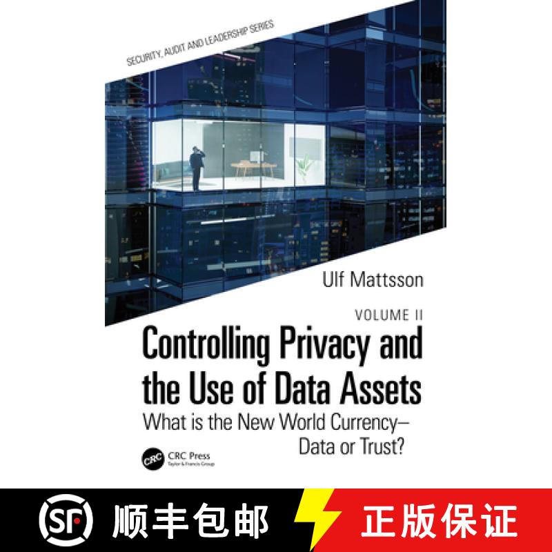 预订 Controlling Privacy and the Use of Data Assets - Volume 2: What is the New World Currency - Data... [9781032185187]