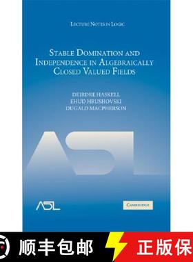 【3-4周达】Stable Domination and Independence in Algebraically Closed Valued Fields: - Stable Dominat... [9780521889810]
