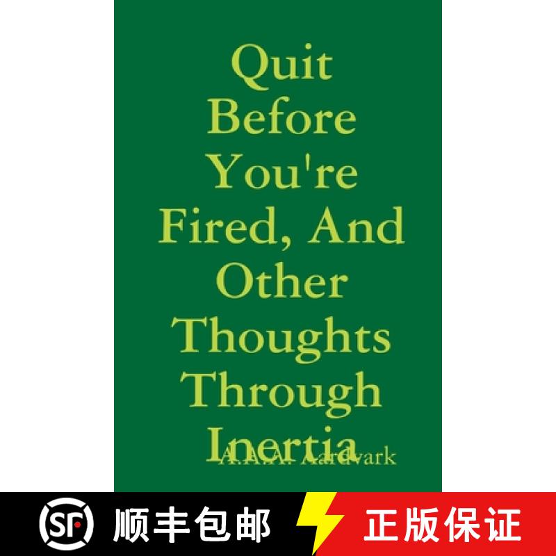 【2-3周达】Quit Before You're Fired, And Other Thoughts Through Inertia [9780359609512]