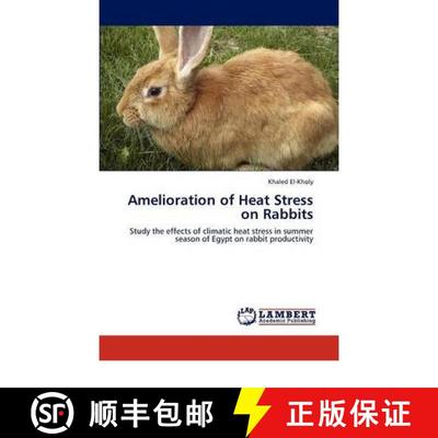 预订 Amelioration of Heat Stress on Rabbits [9783845422725]