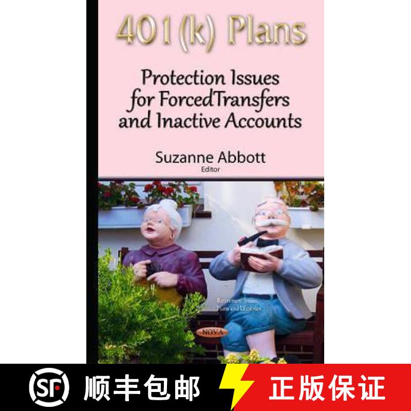 【3-4周达】401(k) Plans: Protection Issues for Forced Transfers and Inactive Accounts [9781634825986]
