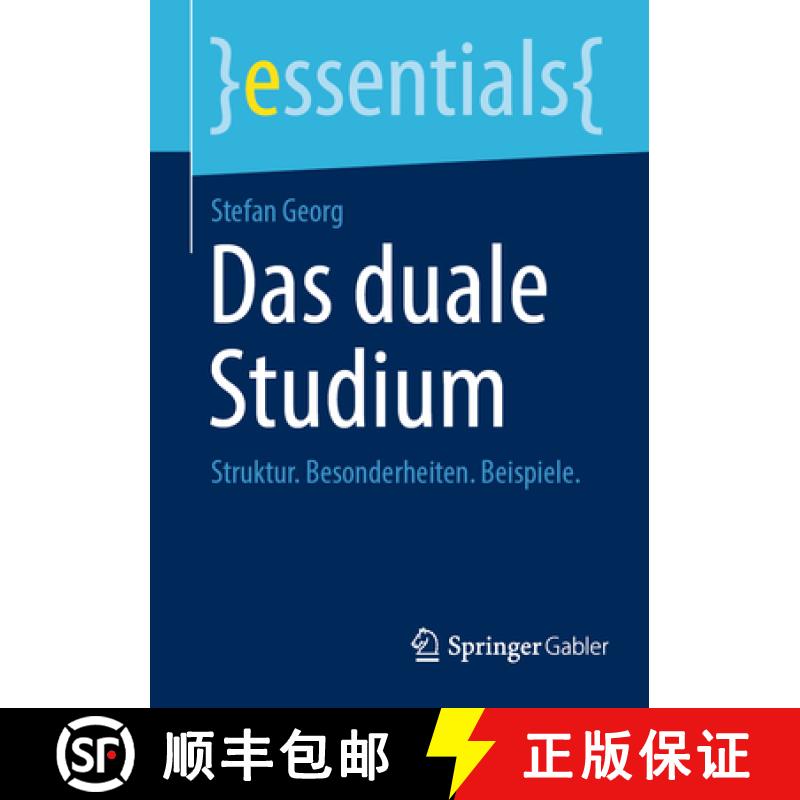 【3-4周达】Das duale Studium : Struktur. Besonderheiten. Beispiele. [9783658469542]