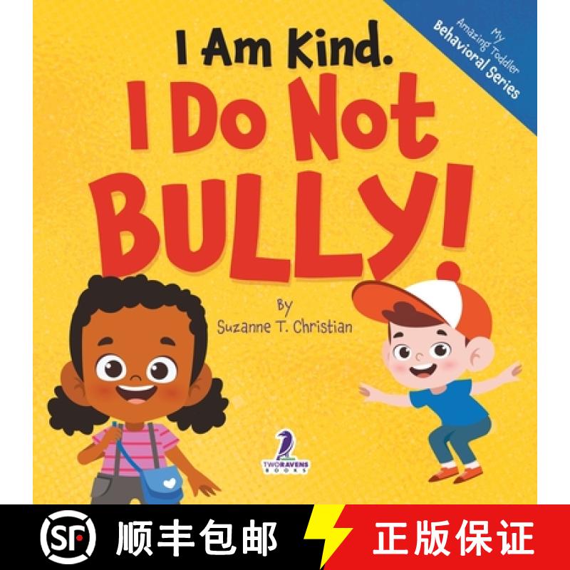 【3-4周达】I Am Kind. I Do Not Bully!: An Affirmation-Themed Toddler Book About Not Bullying (Ages 2-4) [9781964202501]