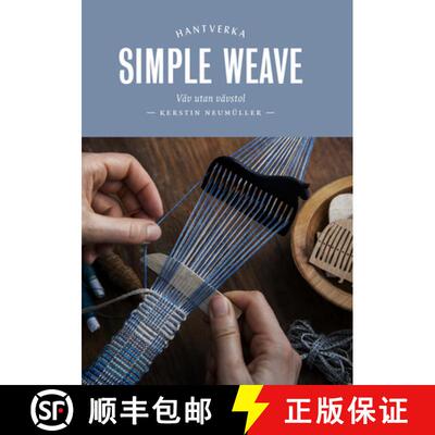 【3-4周达】Simple Weave: Create Beautiful Pieces Without a Loom [9781849948050]