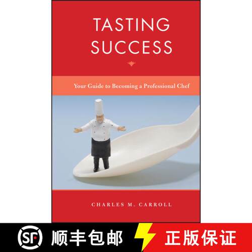 【3-4周达】精装 Tasting Success: Your Guide To Becoming A Professional Chef [Wiley酒店管理] [9780470581544]