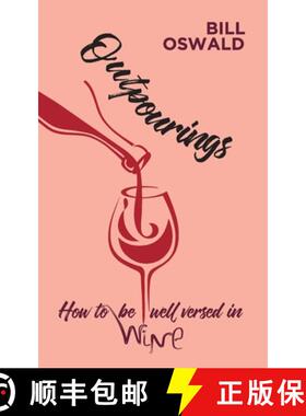 【3-4周达】Outpourings: How to be well versed in wine [9781800311237]