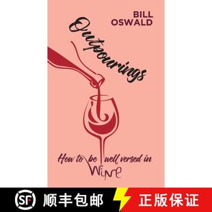 【3-4周达】Outpourings: How to be well versed in wine [9781800311237]