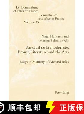预订 Au seuil de la modernité: Proust, Literature and the Arts : Essays in Memory of Richard Bales [9783039118915]