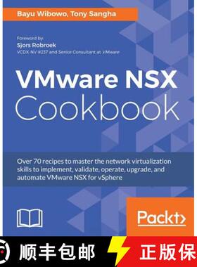 预订 VMware NSX Cookbook: Over 70 recipes to master the network virtualization skills to implement, v... [9781782174257]