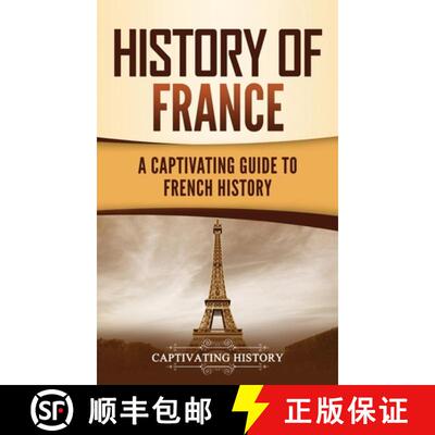 【3-4周达】精装 History of France: A Captivating Guide to French History [9781637162613]
