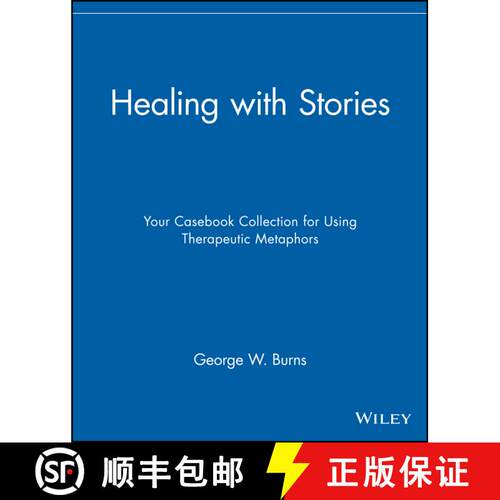 【3-4周达】Healing With Stories: Your Casebook Collection For Using Therapeutic Metaphors [Wiley心理学] [9780471789024]