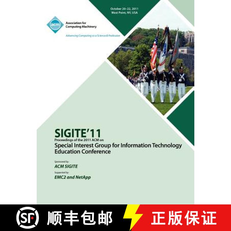 【2-3周达】SIGITE11 Proceedings of the 2011 ACM Special Interest Group for Information Technology Edu... [9781450310178]