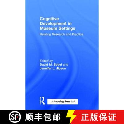 【3-4周达】精装 Cognitive Development in Museum Settings : Relating Research and Practice [9781848724884]