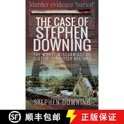 【3-4周达】The Case of Stephen Downing: The Worst Miscarriage of Justice in British History [9781526742025]