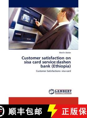 预订 Customer satisfaction on sisa card service: dashen bank (Ethiopia) [9783848440955]