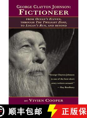 【3-4周达】George Clayton Johnson-Fictioneer from Ocean's Eleven, Through the Twilight Zone, to Logan... [9781593937362]