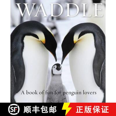 【3-4周达】精装 Waddle : A Book of Fun for Penguin Lovers [9781925335910]
