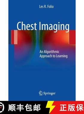 【3-4周达】Chest Imaging : An Algorithmic Approach to Learning [9781461413165]