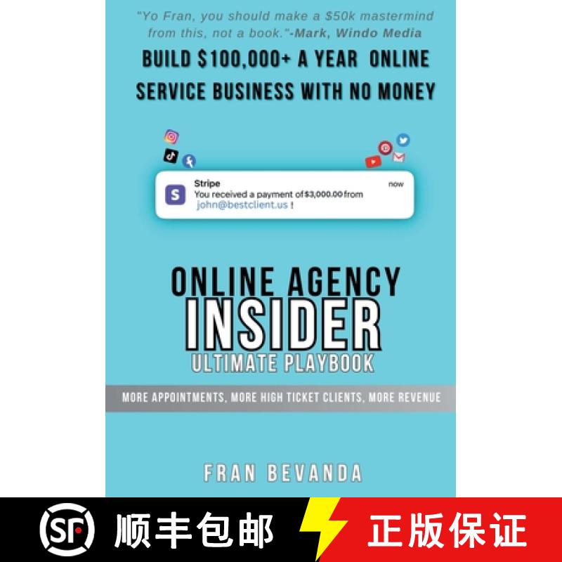 【3-4周达】Online Agency Insider Ultimate Playbook: More Appointments, More High Ticket Clients and M... [9781447806721]