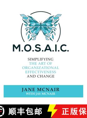预订 Mosaic: Simplifying the Art of Organizational Effectiveness and Change [9781685158859]
