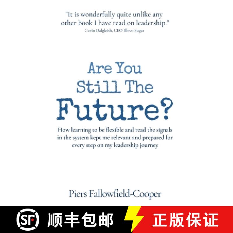 【2-3周达】Are You Still The Future?: How learning to be flexible and read the signals in the system ... [9781908770349]