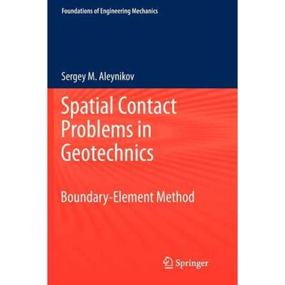 【4周达】Spatial Contact Problems in Geotechnics : Boundary-Element Method [9783642266164]