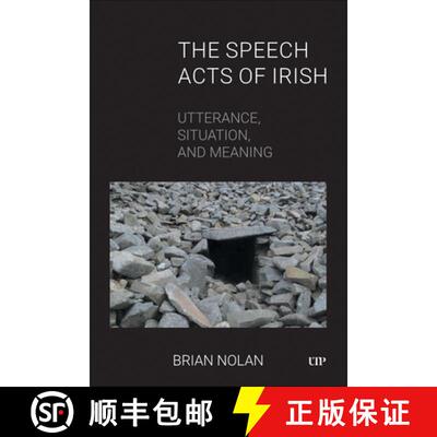 【3-4周达】The Speech Acts of Irish: Utterance, Situation, and Meaning [9781487566340]