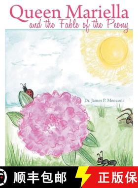 预订 Queen Mariella and the Fable of the Peony [9781998784578]
