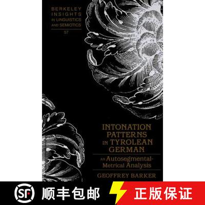 【3-4周达】精装 Intonation Patterns in Tyrolean German : An Autosegmental-Metrical Analysis [9780820468372]