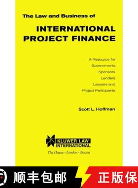 【3-4周达】The Law and Business of International Project Finance, A Resource for Governments, Sponsor... [9789041106216]