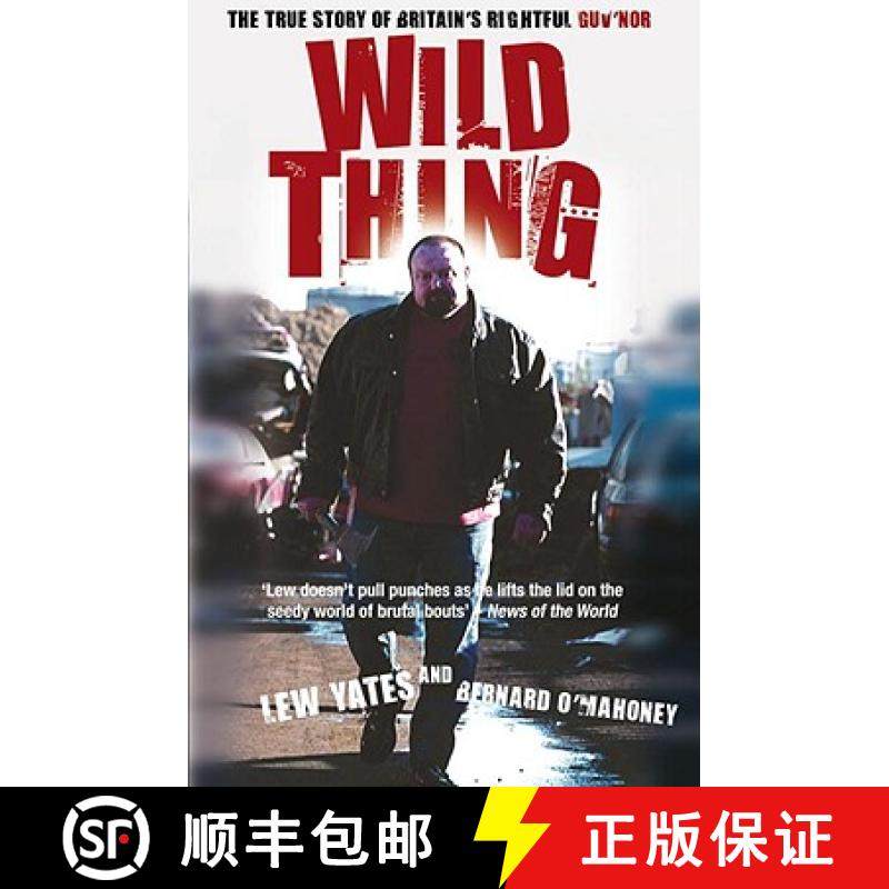 【3-4周达】Wild Thing : The True Story of Britain's Rightful Guv'nor [9781845963521]