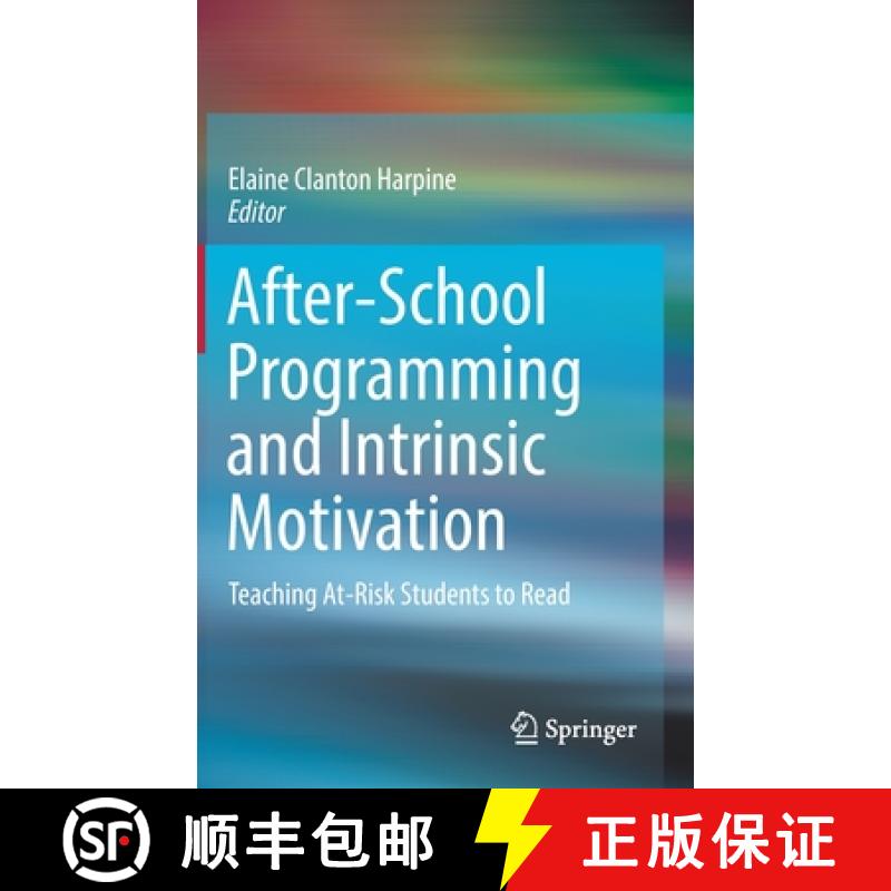 【3-4周达】After-School Programming and Intrinsic Motivation : Teaching At-Risk Students to Read [9783030228446]