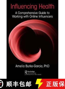 【3-4周达】Influencing Health: A Comprehensive Guide to Working with Online Influencers [9780367260392]