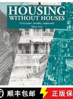 【3-4周达】Housing without Houses : Participation, flexibility, enablement [9781853392924]