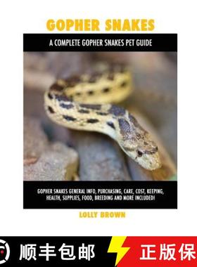 预订 Gopher Snakes: Gopher Snakes General Info, Purchasing, Care, Cost, Keeping, Health, Supplies, Fo... [9781946286475]