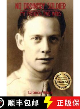 预订 No Ordinary Solider: My Father's Two Wars [9780692779972]