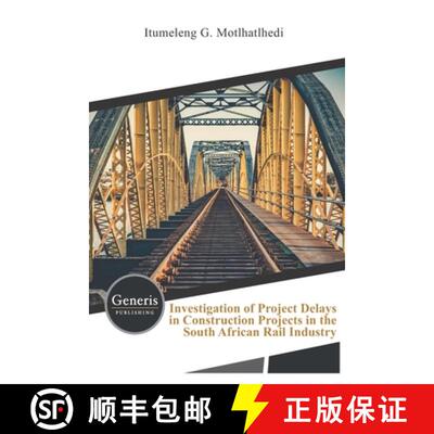 【3-4周达】Investigation of Project Delays in Construction Projects in the South African Rail Industry [9789975154246]