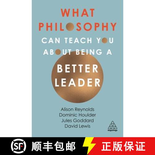 【3-4周达】What Philosophy Can Teach You About Being a Better Leader [9780749493165]