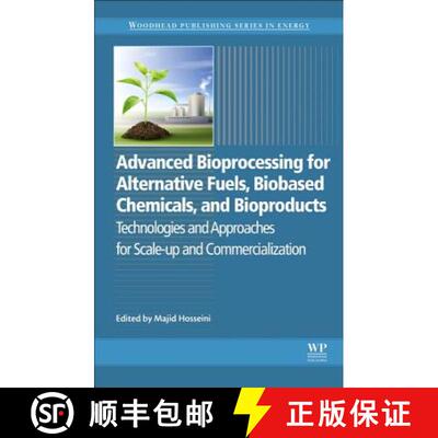 【3-4周达】Advanced Bioprocessing for Alternative Fuels, Biobased Chemicals, and Bioproducts: Technol... [9780128179413]