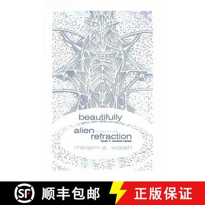 【4周达】beautifully alien refraction: Book 1: Random Series [9780983659808]