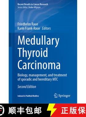 【3-4周达】Medullary Thyroid Carcinoma: Biology, Management, and Treatment of Sporadic and Hereditary... [9783031803956]