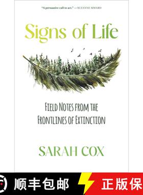 预订 Signs of Life: Field Notes from the Frontlines of Extinction [9781773102887]