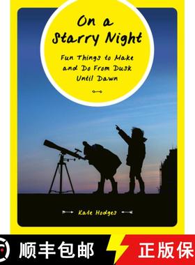 【3-4周达】On a Starry Night: 52 Fun Things to Make and Do from Dusk Until Dawn [9780711246225]