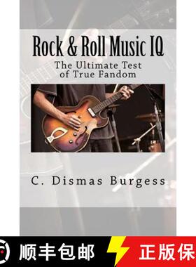 预订 Rock & Roll Music IQ: The Ultimate Test of True Fandom (History & Trivia) [9780983792291]