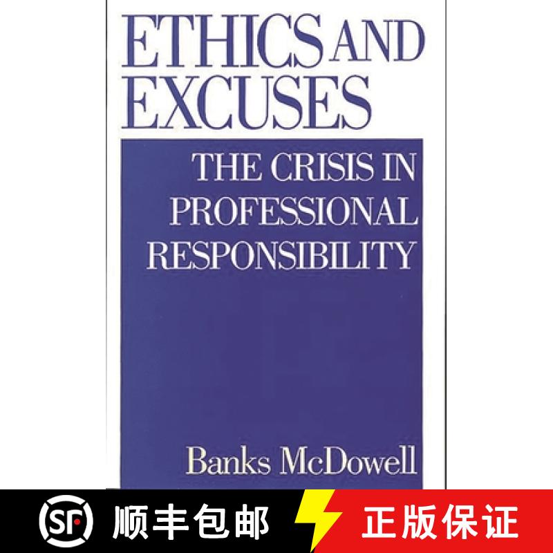 【3-4周达】Ethics and Excuses: The Crisis in Professional Responsibility [9781567203868]