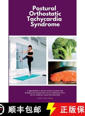 【3-4周达】Postural Orthostatic Tachycardia Syndrome: A Beginner's Quick Start Guide for Women on Man... [9781088206195]