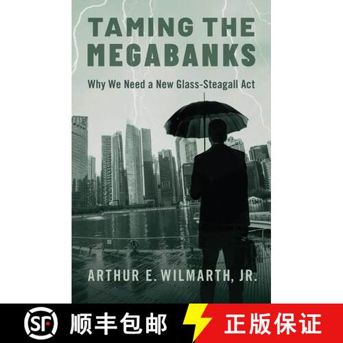 【3-4周达】精装 Taming the Megabanks: Why We Need a New Glass-Steagall Act [9780190260705]