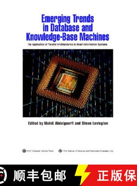 【3-4周达】Emerging Trends In Database And Knowledge Based Machines: The Application Of Parallel Arch... [9780818665523]